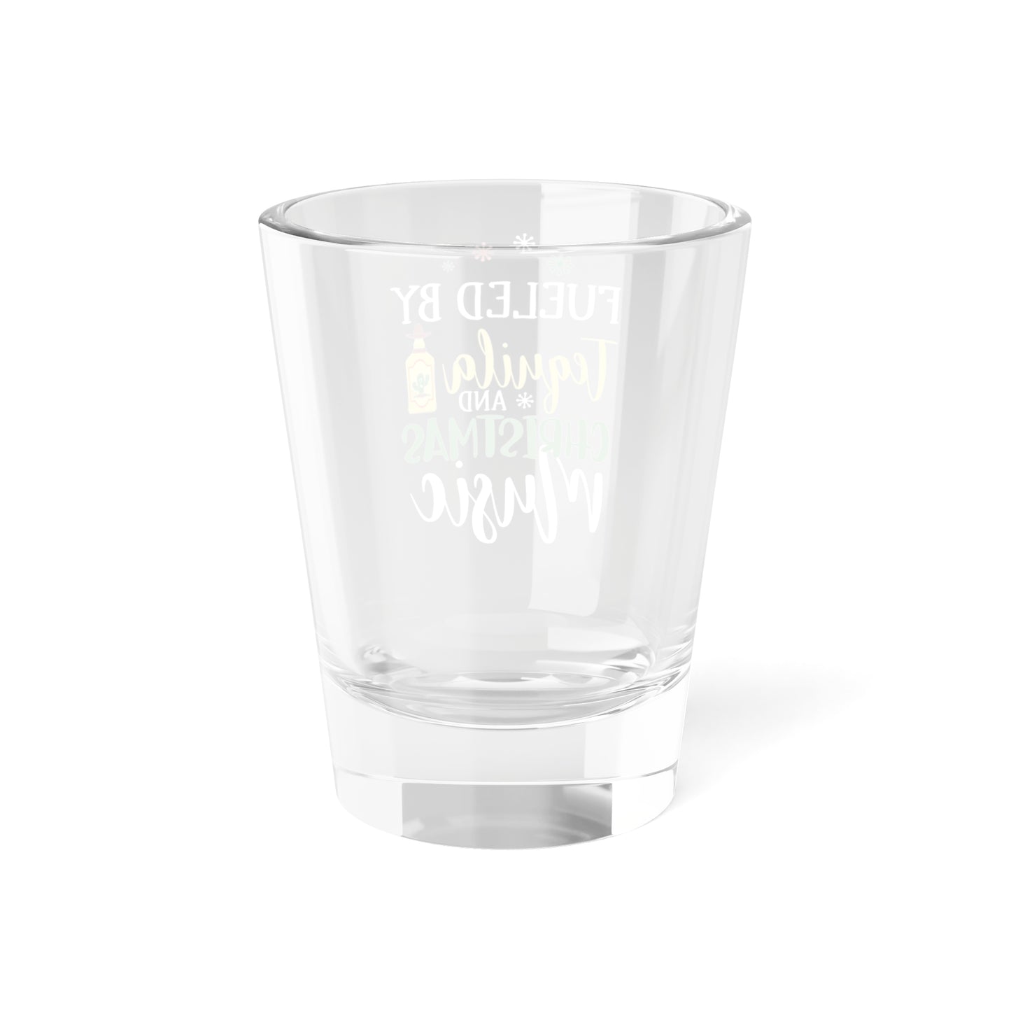 Fueled by Tequila and Christmas Music Shot Glass, 1.5oz | Stocking Stuffer