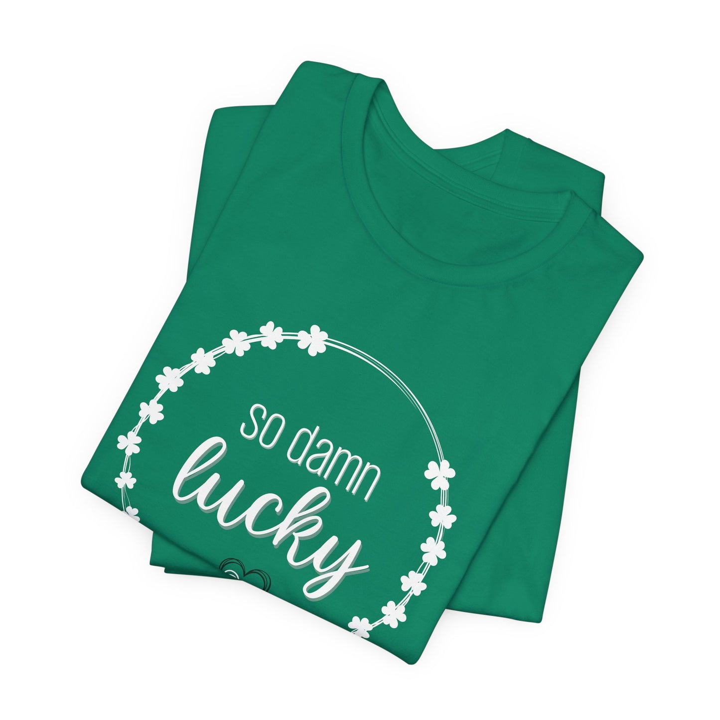 So Damn Lucky Shamrock Tee