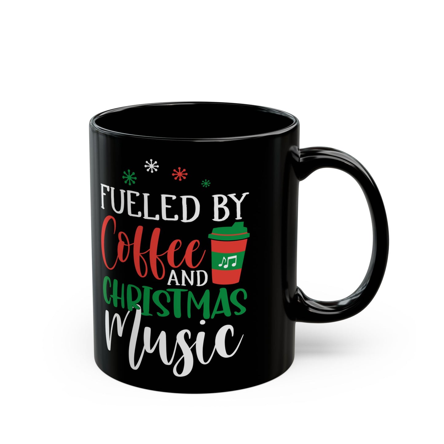Fueled by Coffee and Christmas Music 11oz Black Mug
