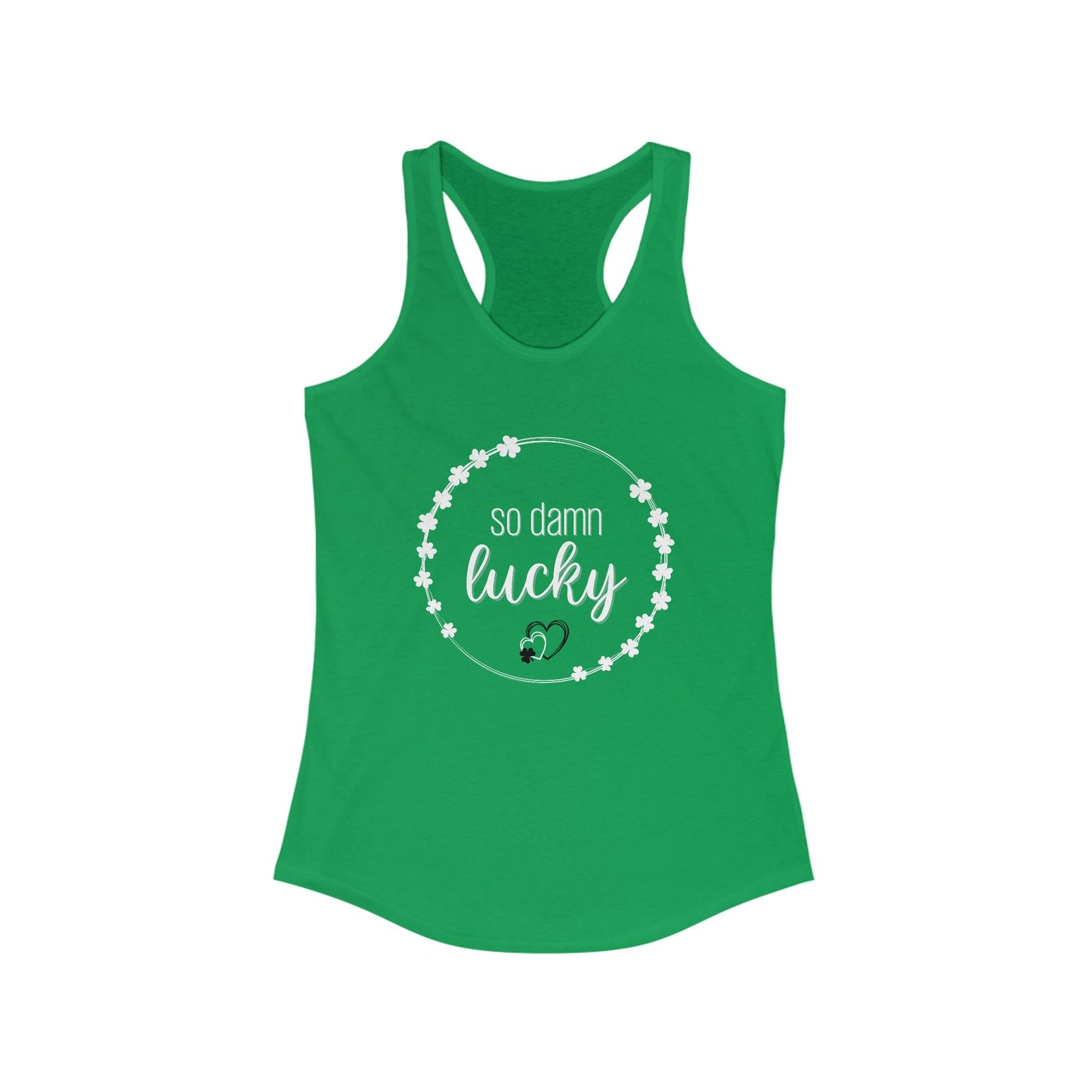 So Damn Lucky Women's Racerback Tank