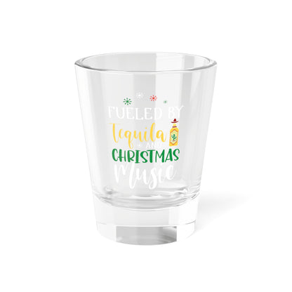 Fueled by Tequila and Christmas Music Shot Glass, 1.5oz | Stocking Stuffer