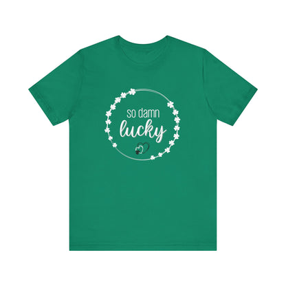 So Damn Lucky Shamrock Tee